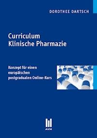 Curriculum Klinische Pharmazie - Dorothee Dartsch - E-Book