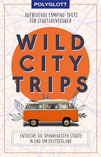 Wild City Trips -  - E-Book