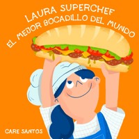 Laura Superchef: El mejor bocadillo del mundo - Care Santos - Hörbuch