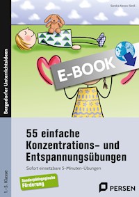 55 einfache Konzentrations- u. Entspannungsübungen - Sandra Alessio-Siedl - E-Book
