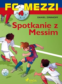 FC Mezzi 4 - Spotkanie z Messim - Daniel Zimakoff - E-Book