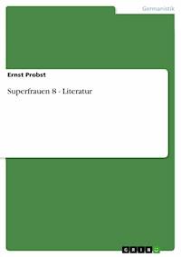 Superfrauen 8 - Literatur - Ernst Probst - E-Book