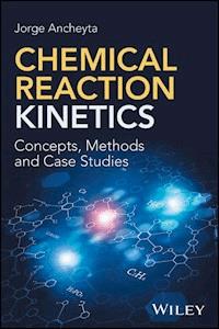 Chemical Reaction Kinetics - Jorge Ancheyta - E-Book