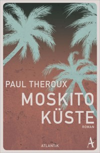 Moskito-Küste - Paul Theroux - E-Book