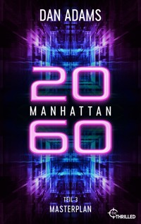 Manhattan 2060 - Masterplan - Dan Adams - E-Book