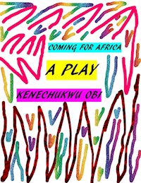 Coming for Africa - Kenechukwu Obi - E-Book