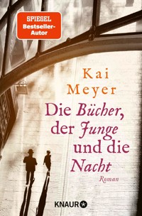 Die Bücher, der Junge und die Nacht - Kai Meyer - E-Book