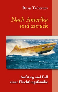 Nach Amerika und zurück - Russi Tschernev - E-Book