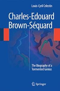 Charles-Edouard Brown-Séquard - Louis-Cyril Celestin - E-Book