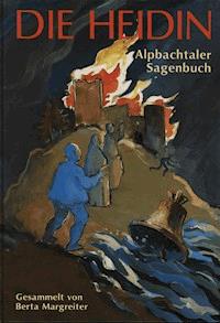 Die Heidin - Berta Margreiter - E-Book