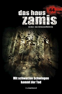 Das Haus Zamis 44 – Mit schwarzen Schwingen kommt der Tod - Rüdiger Silber - E-Book