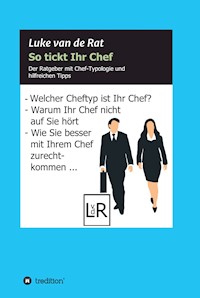 So tickt Ihr Chef - Luke van de Rat - E-Book