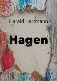 Hagen - Harald Hartmann - E-Book