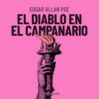 El diablo en el campanario (Completo) - Edgar Allan Poe - Hörbuch