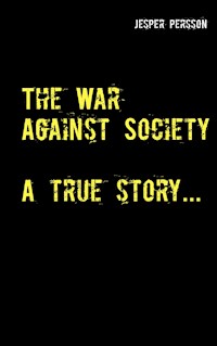 The War Against Society - Jesper Persson - E-Book