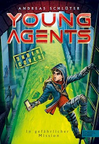 Young Agents (Band 2) – In gefährlicher Mission - Andreas Schlüter - E-Book
