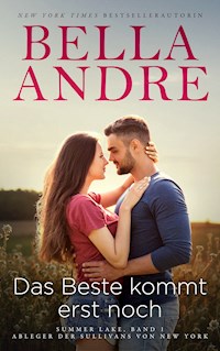 Das Beste kommt erst noch - Bella Andre - E-Book