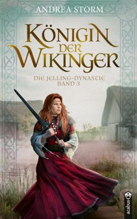 Königin der Wikinger. Die Jelling-Dynastie. Band 3 - Andrea Storm - E-Book