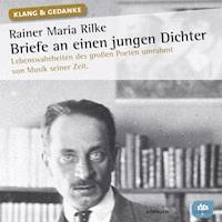 Rainer Maria Rilke: Briefe an einen jungen Dichter - Rainer Maria Rilke - Hörbuch