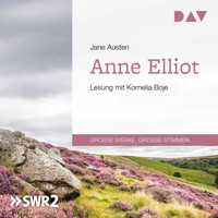 Anne Elliot oder Die Kunst der Überredung (Ungekürzt) - Jane Austen - Hörbuch