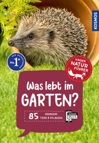 Was lebt im Garten? Kindernaturführer - Bärbel Oftring - E-Book