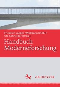 Handbuch Moderneforschung - - E-Book