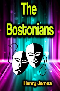 The Bostonians - Henry James - E-Book
