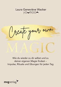 Create your own MAGIC - Laura Geneviéve Wacker - E-Book