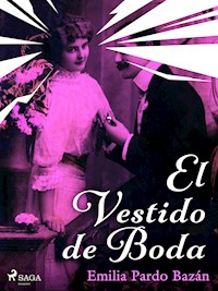 El vestido de boda - Emilia Pardo Bazán - E-Book