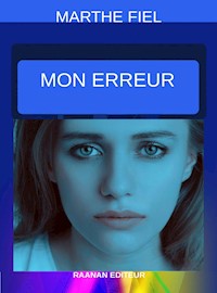 Mon erreur - Marthe Fiel - E-Book