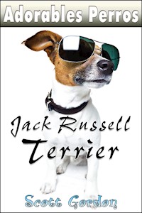 Adorables Perros: los Jack Russell Terrier - Scott Gordon - E-Book