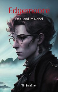 Edgemoore - Till Straßner - E-Book
