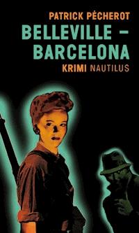Belleville-Barcelona - Patrick Pécherot - E-Book