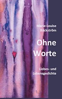 Ohne Worte - Marie-Louise Bäckström - E-Book