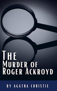 The Murder of Roger Ackroyd - Agatha Christie - E-Book