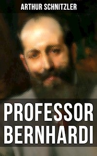 Professor Bernhardi - Arthur Schnitzler - E-Book