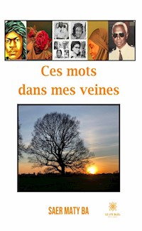 Ces mots dans mes veines - Saer Maty Ba - E-Book