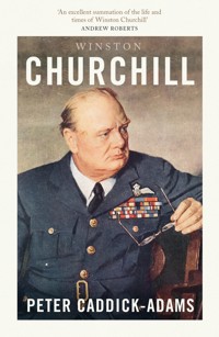 Winston Churchill - Peter Caddick-Adams - E-Book