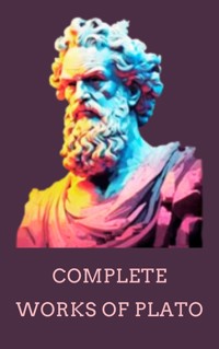 Complete Works of Plato - Plato - E-Book