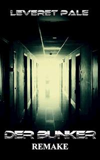 Der Bunker - Leveret Pale - E-Book