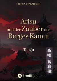Arisu und der Zauber des Berges Kamui - Band 3 - Chinuna Takahashi - E-Book