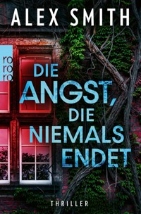 Die Angst, die niemals endet - Alex Smith - E-Book