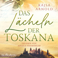 Das Lächeln der Toskana - Kajsa  Arnold - Hörbuch