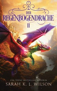 Der Regenbogendrache 2 - Sarah K. L. - E-Book