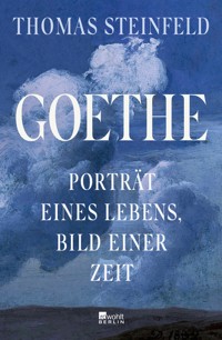 Goethe - Thomas Steinfeld - E-Book
