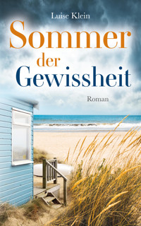 Sommer der Gewissheit - Luise Klein - E-Book