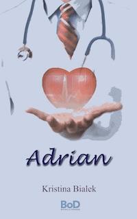 Adrian - Kristina Bialek - E-Book