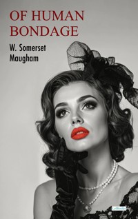Of Human Bondage - W.Somerset Maugham - E-Book