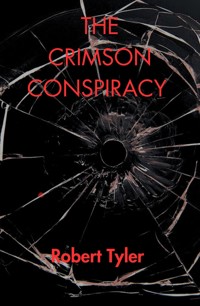 The Crimson Conspiracy - Robert Tyler - E-Book