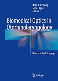 Biomedical Optics in Otorhinolaryngology -  - E-Book